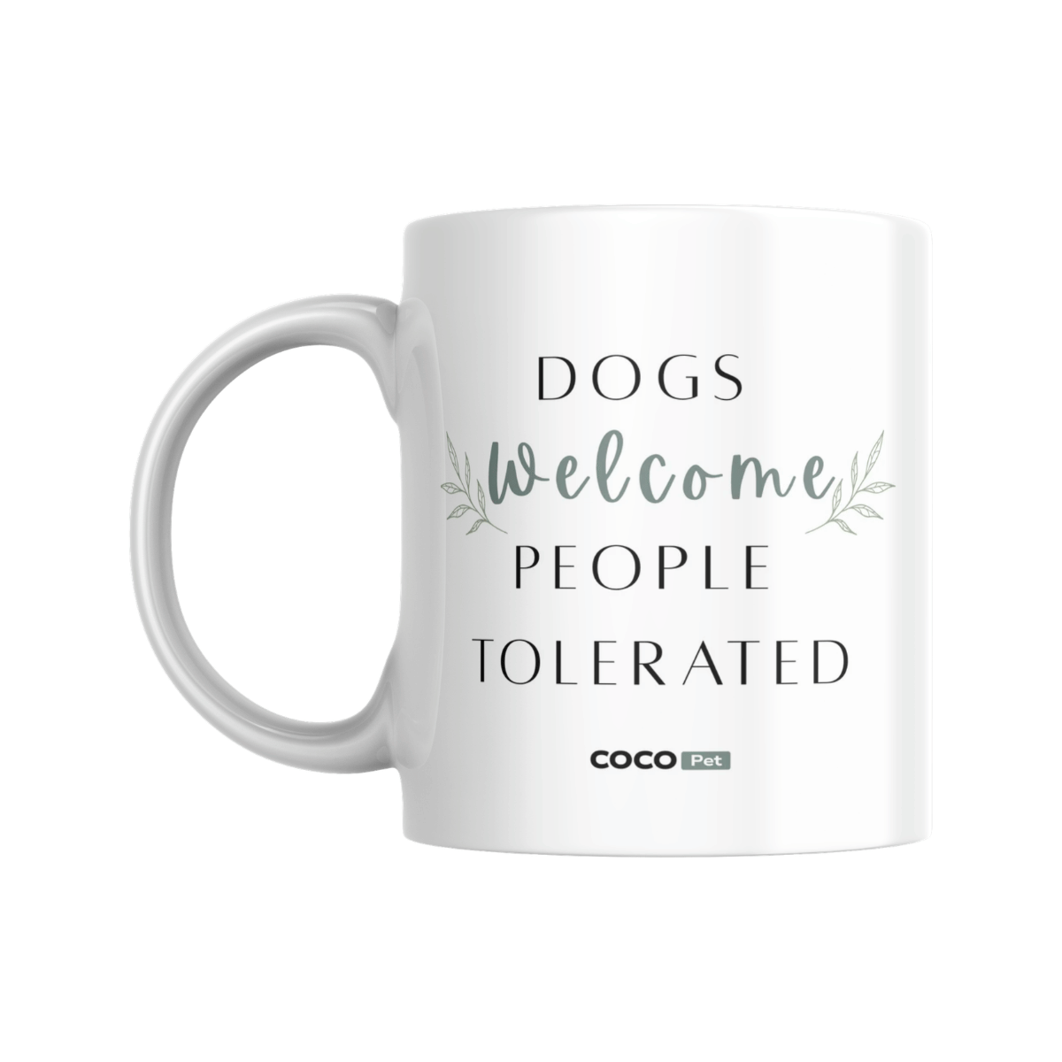 Dogs Welcome People Tolerated Mug