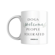 Dogs Welcome People Tolerated Mug