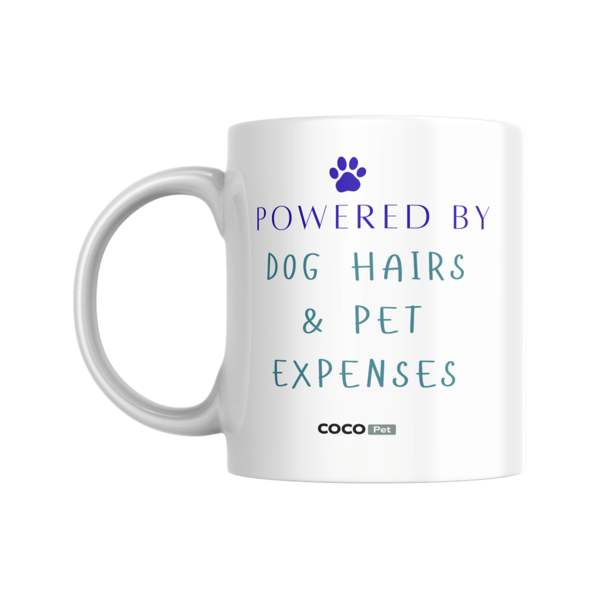Powered By Dog Hairs & Pet Expenses Mug