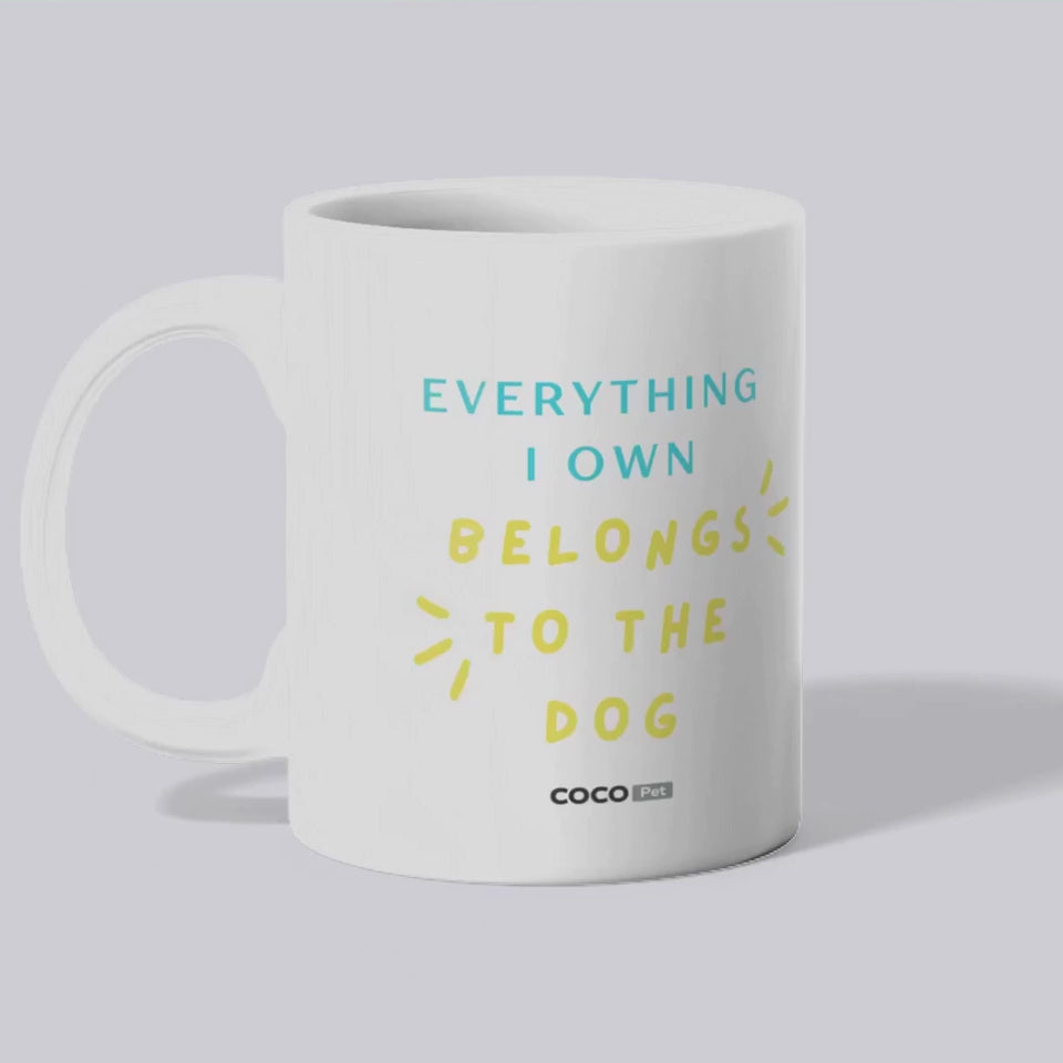 Load video: Every I Own Belongs To The Dog Mug