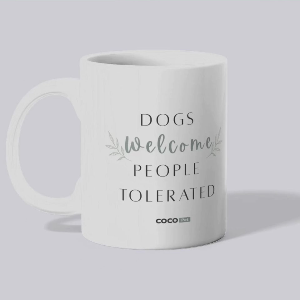 Load video: Dogs Welcome People Tolerated Mug