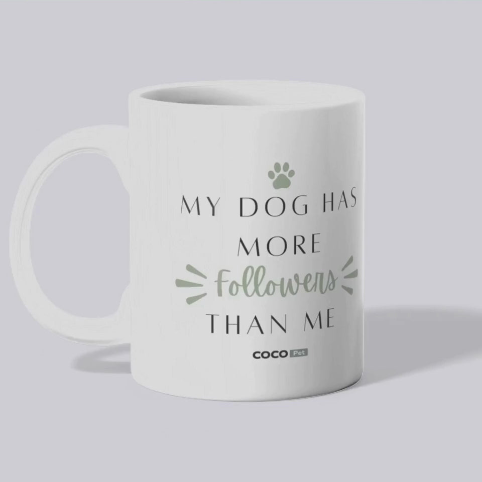 Load video: My Dog Has More Followers Than Me Mug